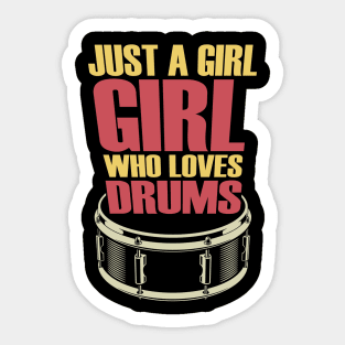 Just A Girl Who Loves Drums Sticker